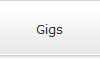 Gigs